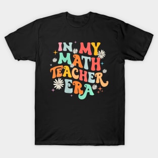 Womens In My Math Teacher Era Retro Back To School Groovy Teacher T-Shirt